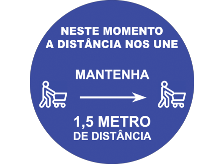 Adesivo para Piso - Mantenha 1,5 Metro de Distância - Neste Momento a Distância nos Une